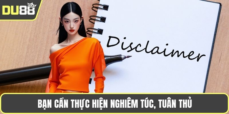 Bạn cần thực hiện nghiêm túc, tuân thủ