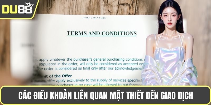 Các điều khoản liên quan mật thiết đến giao dịch