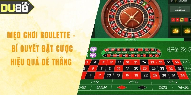 Mẹo Chơi Roulette – Bí Quyết Đặt Cược Hiệu Quả Dễ Thắng Mẹo Chơi Roulette – Bí Quyết Đặt Cược Hiệu Quả Dễ Thắng
