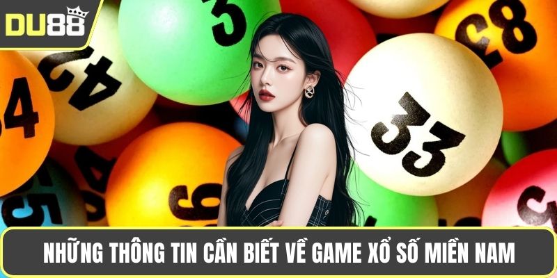 Những thông tin cần biết về game xổ số miền Nam